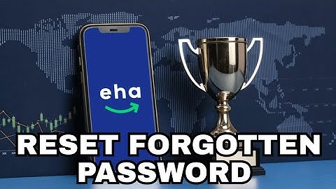 How to Reset Forgotten Password on EHA Market Trading App 2025?