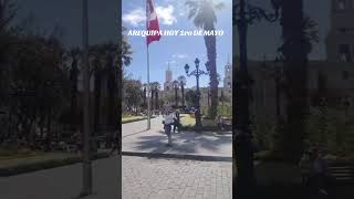 AREQUIPA HOY 1 DE MAYO EN EL DIA DEL TRABAJO