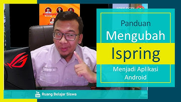 Mengubah Ispring Menjadi Aplikasi Android