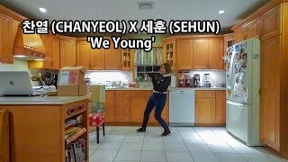 CHANYEOL X SEHUN - 'We Young' Dance Cover
