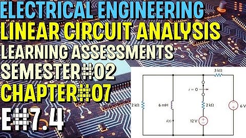 Linear Circuit Analysis | Chapter#07 | E#7.4 | Basic Engineering Circuit Analysis