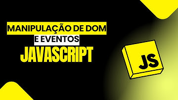 Manipulação de DOM e Gerenciamento de Eventos em JavaScript
