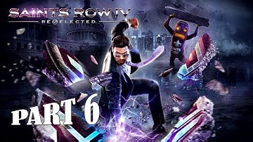 Saints Row IV Gameplay Walkthrough Part 6 PC - No Commentary (FULL GAME)