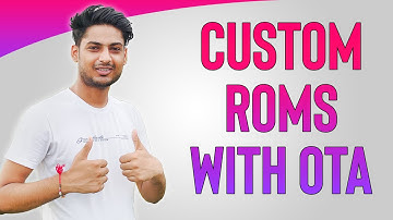 5 Custom ROMs With OTA Updates