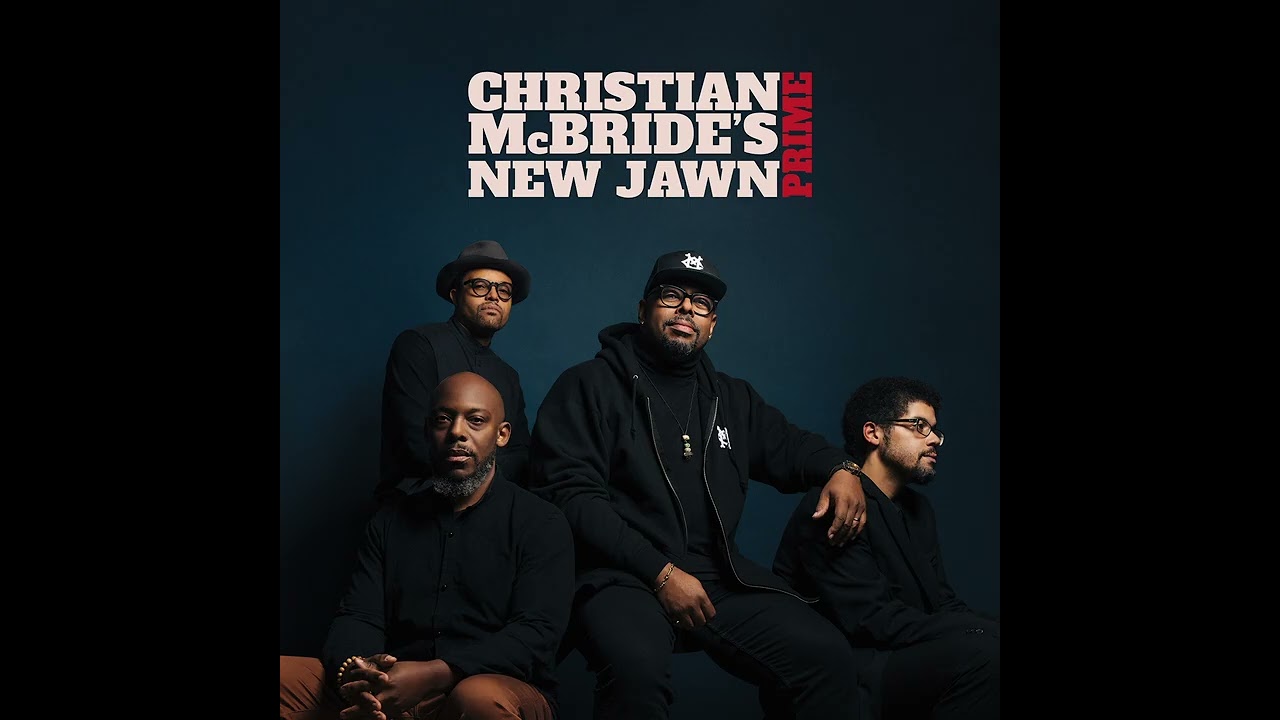 Christian McBride's New Jawn - Prime (Full Album)