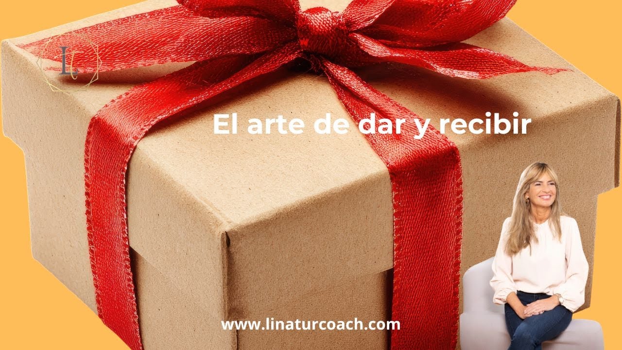 EL ARTE DE DAR Y RECIBIR - YouTube