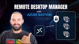 Remote Desktop Manager with Azure Bastion