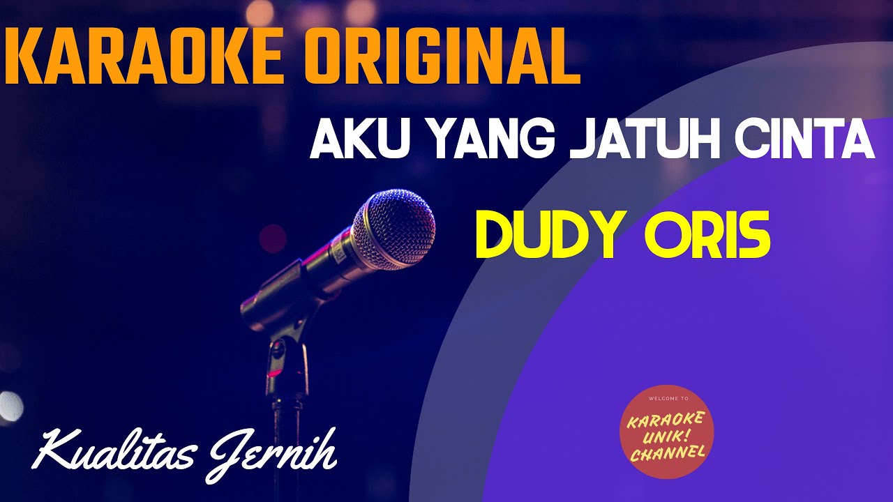 Dudy Oris - Aku Yang Jatuh Cinta Karaoke