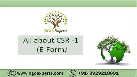 Filing of Form CSR -1 for availing unique CSR Registration