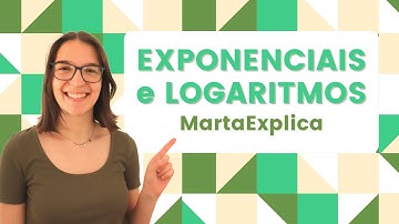 EXPONENCIAIS E LOGARITMOS TODA A EXPLICAÇÃO DA MATÉRIA! (COM EXERCÍCIOS) 12º ANO | MartaExplica