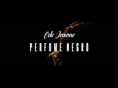 Ode Insone — ODE INSONE - Perfume Negro (4K | VIDEO OFICIAL)