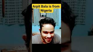 Arpit Bala Nigerian Accent #shorts #arpitbala