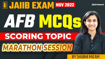 JAIIB Exam Nov 2022 | JAIIB AFB Most Scoring Topics MCQs | Marathon Session | By Shubhi Ma