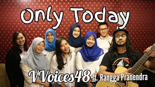 Download lagu Only Today VVoices48 ft Rangga Pranendra JKT48 Cover Only Today VVoices48 ft Rangga Pranendra JKT48 Cover