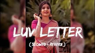 Video - Luv Letter ( slowed   Reverb ) The Legend of Michael Mishra #slowed #IndianMusic #MusicVideo