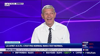 Nicolas Doze : Le livret A à 3%, c'est pas normal, mais c'est normal