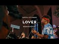 Lover | Capital City Music | Live from Washington, DC | Kingdom Come Album