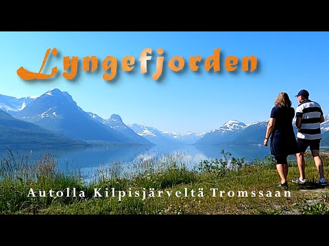 Autolla Kilpisjärveltä Lyngefjordenin