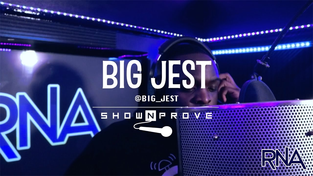 Big Jest - RNA ShowNProve [S1:EP9] | @Big_Jest @RnaMedia1