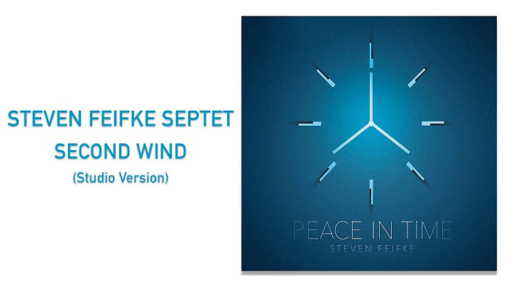 Second Wind [Studio Version] - Steven Feifke Septet