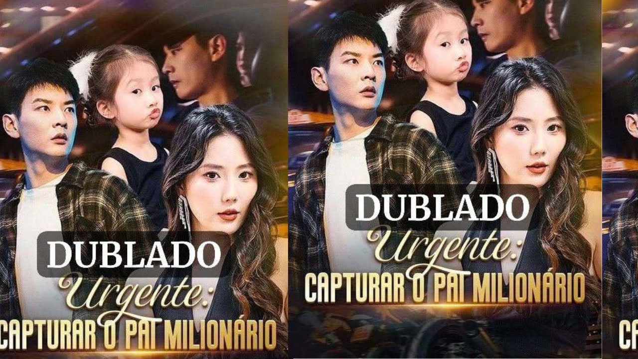 URGENTE CAPTURAR O PAI MILIONÁRIO (DORAMA) - YouTube