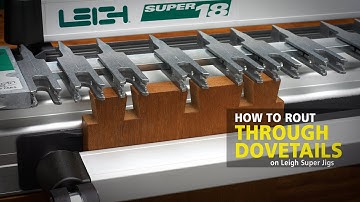 Leigh Super Jigs - Through Dovetails