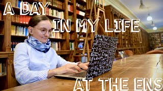 A day in my life at the ENS (French Graduate School)