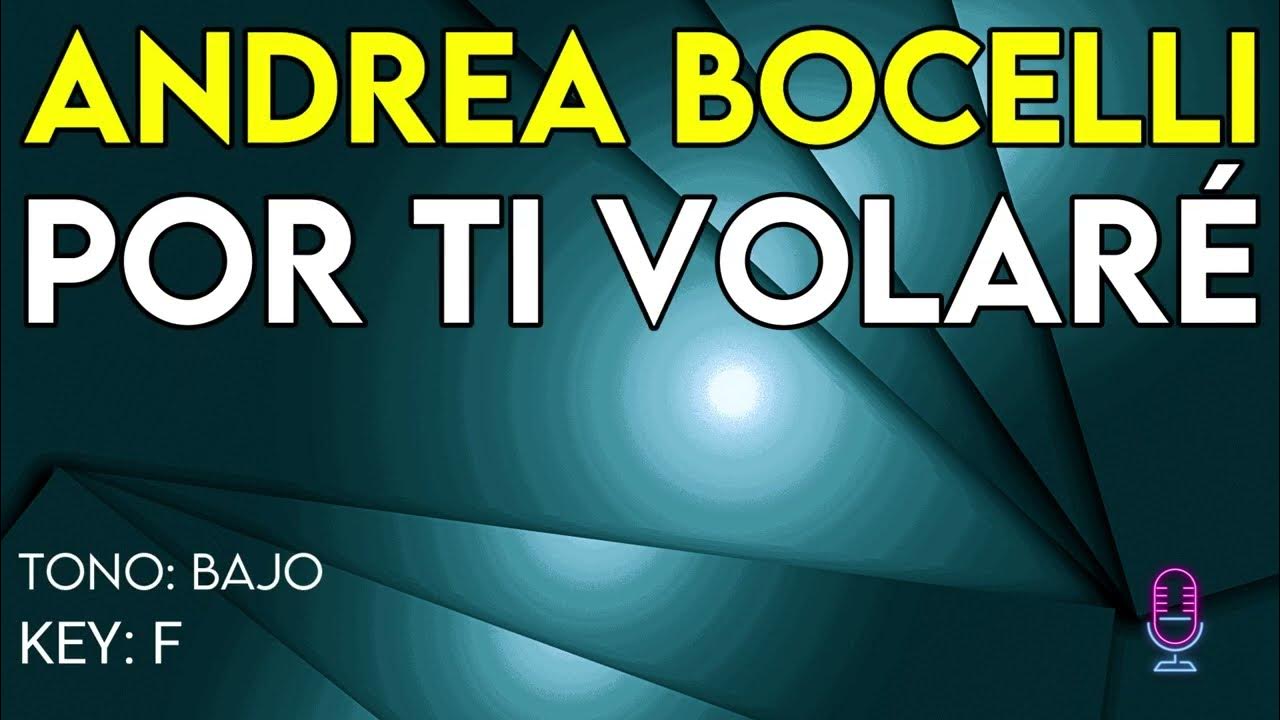 Letra Por Ti Volare Andrea Bocelli Español Andrea Bocelli - Por Ti Volaré - Karaoke Instrumental - Bajo - YouTube