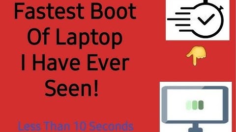 My new laptop boots in less than 10 seconds!