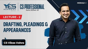 Drafting – Introduction (Lecture 2) | CS Professional Drafting June 23/ Dec 23| CS Vikas Vohra