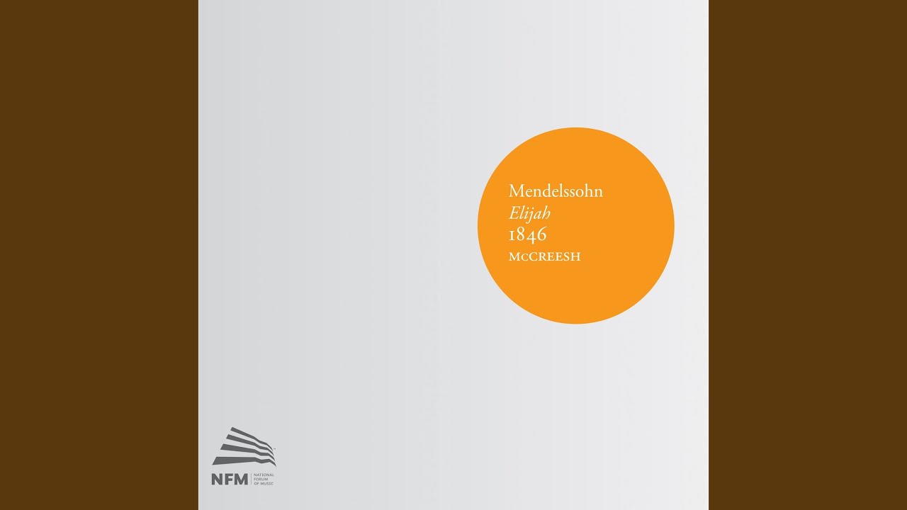 Elijah, Op. 70: "For the Mountains Shall Depart" (Aria)
