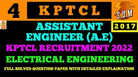 KPTCL REQUIREMENT 2022 | Part - 4 | Assistance Engineering | Electrical Eng. Question paper 2017
