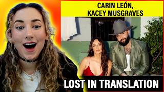 MEXICO AND COUNTRY TOGETHER…AND THIS HAPPENED?🤯| Carin León, Kacey Musgraves - Lost In Translatio...