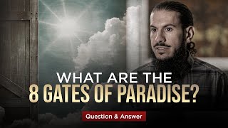 Download lagu What Are The 8 Gates Of Paradise? | Sh. Suleiman Hani