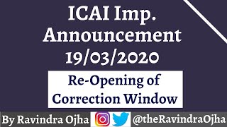 ICAI Announcement 19/03/2020 || Re-Opening of Correction Window || Update on Exam Scheduled or Not