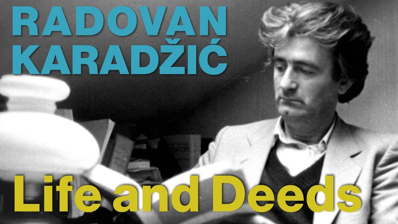 Life and Deeds of Radovan Karadžić
