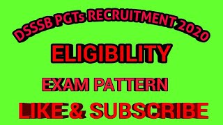 DSSSB PGT RECRUITMENT 2020,ELIGIBILITY, EXAM PATTERN INFORMATIONS