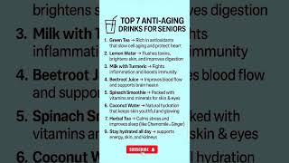 TOP 7 ANTI-AGING DRINKS FOR SENIORS