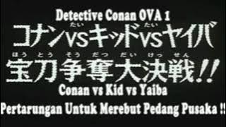 Detective conan ova 1| conan vs kid vs yaiba pertarungan untuk merebut pedang pusaka