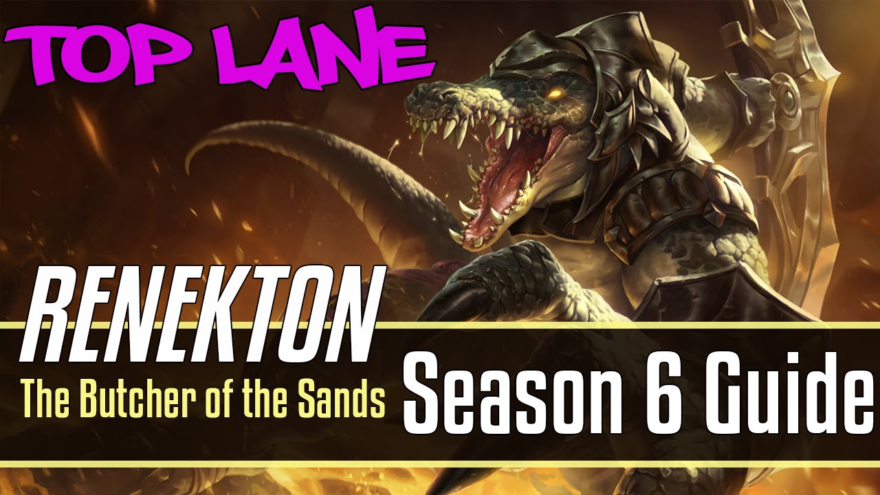League of Legends Renekton Guide | Season 6 | Patch 6.18