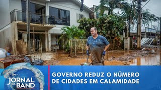 Governo do RS reduz o número de cidades em calamidade de 397 para 46 | Jornal da Band