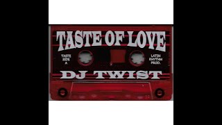 DJ Twist - A Taste Of Love (Freestyle Mix)