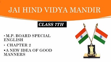 A NEW IDEA OF GOOD MANNERS || MP Board English Reader || Class 7th || Chapter 2 ||
