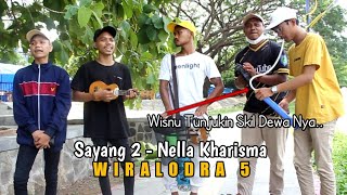 Sayang 2  Nella Kharisma pengamen Wrd5 Pianika Skil Dewa