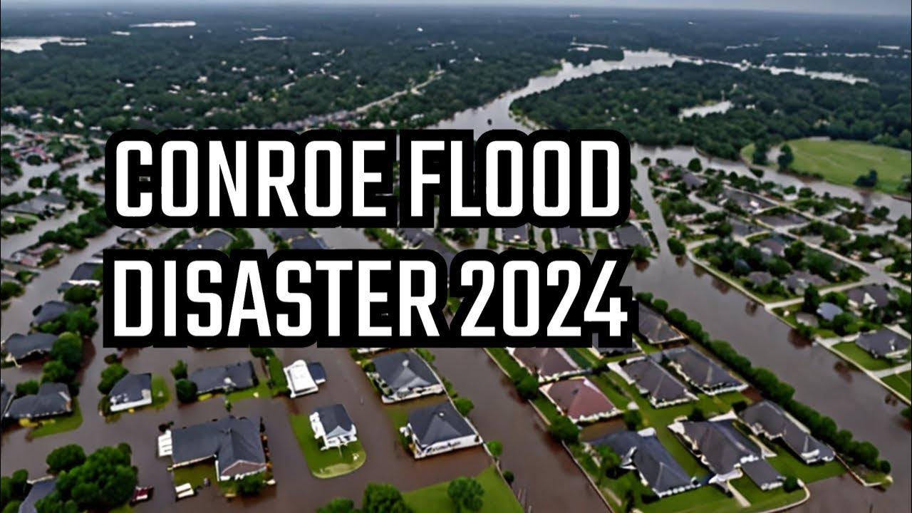 Conroe Texas Flooding 2024 YouTube