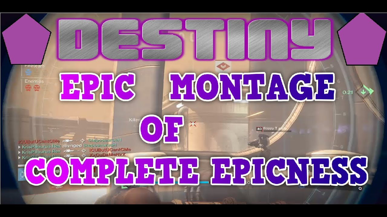 Destiny: EPIC MONTAGE OF ABSOLUTE AND COMPLETE EPICNESS