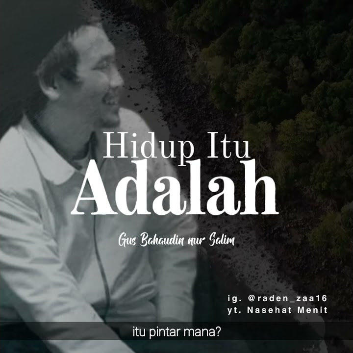 Gus Baha - Hidup itu apa?  || Ceramah Singkat