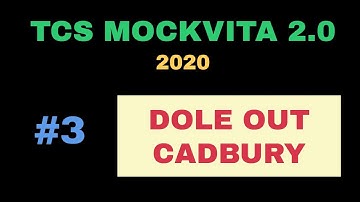 TCS MockVita 2 2020 #3 || DOLE OUT CADBURY PROBLEM || Solution