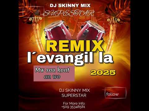 REMIX L’ÉVANGILE LA MW SOU KONT AN WO BY DJ SKINNY MIX 2025🔥🖤