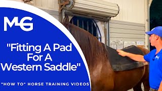 Fitting A Pad For A Western Saddle | The Horse Guru - Michael Gascon